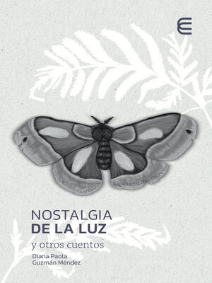 cover image of Nostalgia de la luz y otros cuentos
